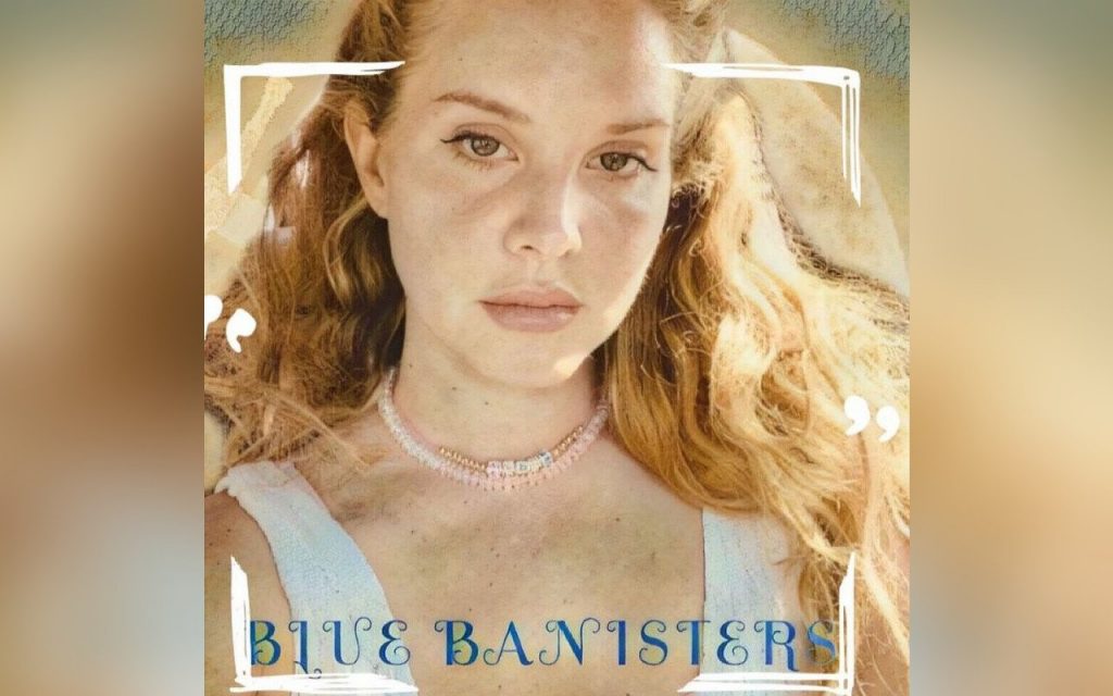 lana del rey blue banisters