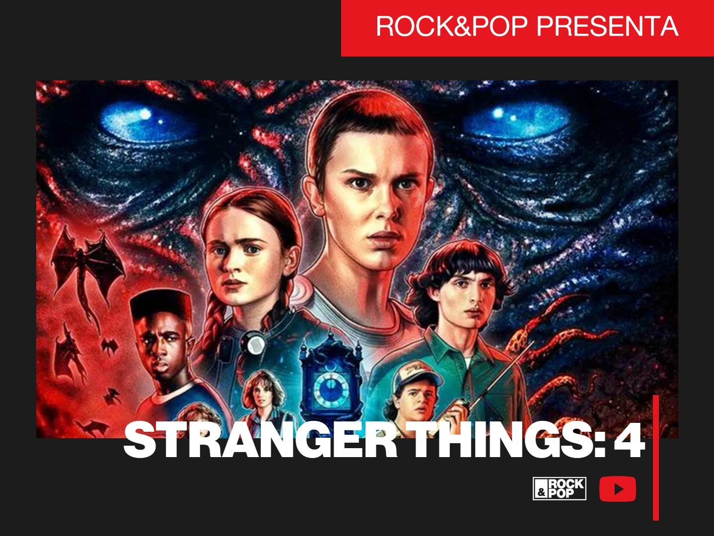 R&P Presenta: Stranger Things 4